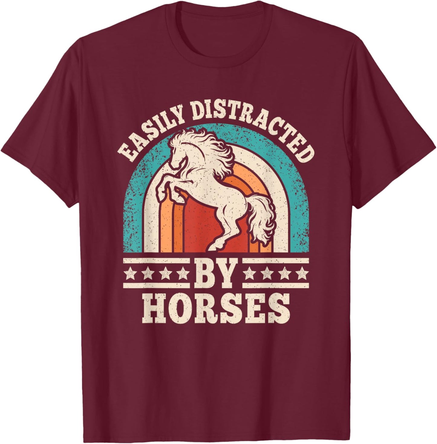 Easily Distracted by Horses Retro Horseback Riding Men Women T-Shirt - T-Shirt | Maroon