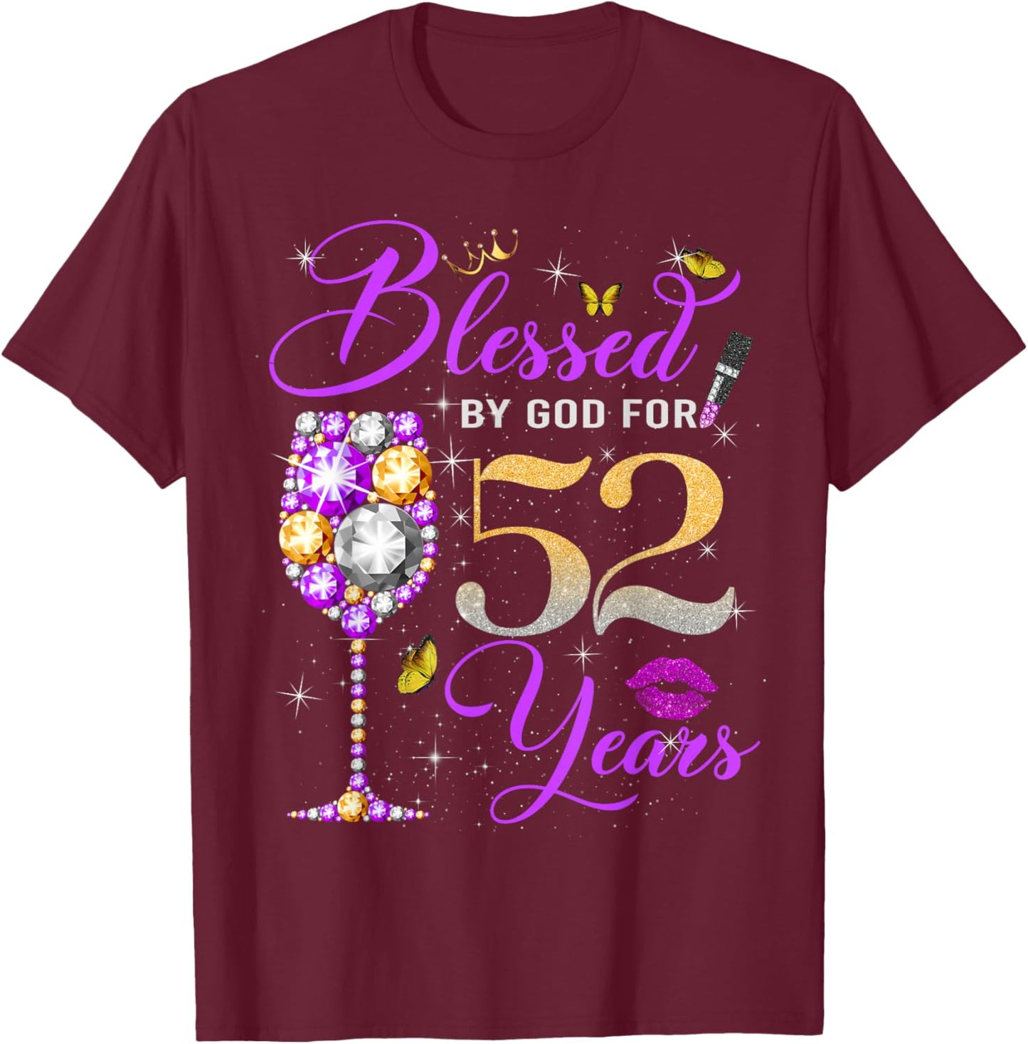 Blessed by God for 52 Years Old Women 52nd Birthday Queen T-Shirt - T-Shirt | Maroon