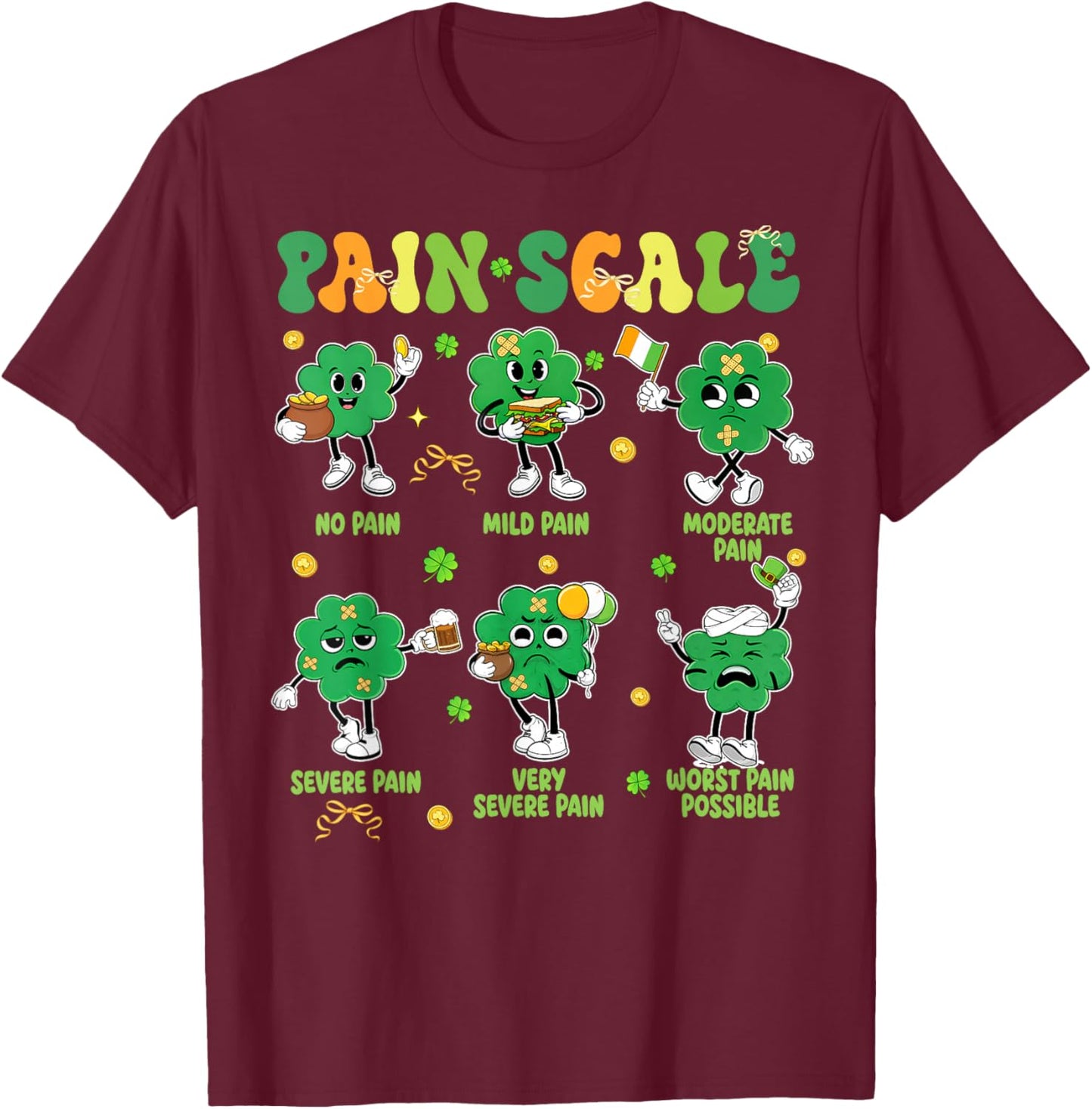 Pain Scale Shamrock Funny Nurse St Patricks Day Men Women T-Shirt - T-Shirt | Maroon