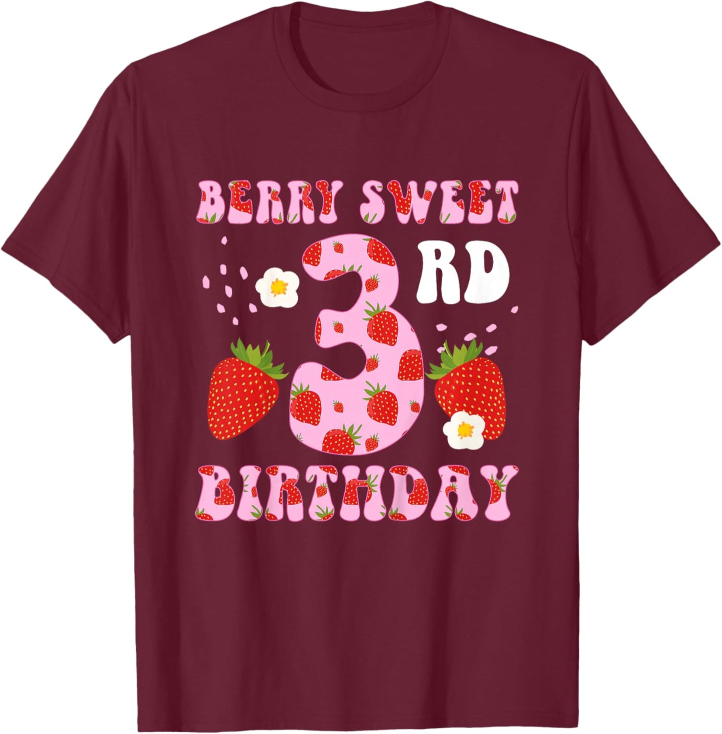 3rd Strawberry Birthday Party Three Year Old Strawberries T-Shirt - T-Shirt | Maroon