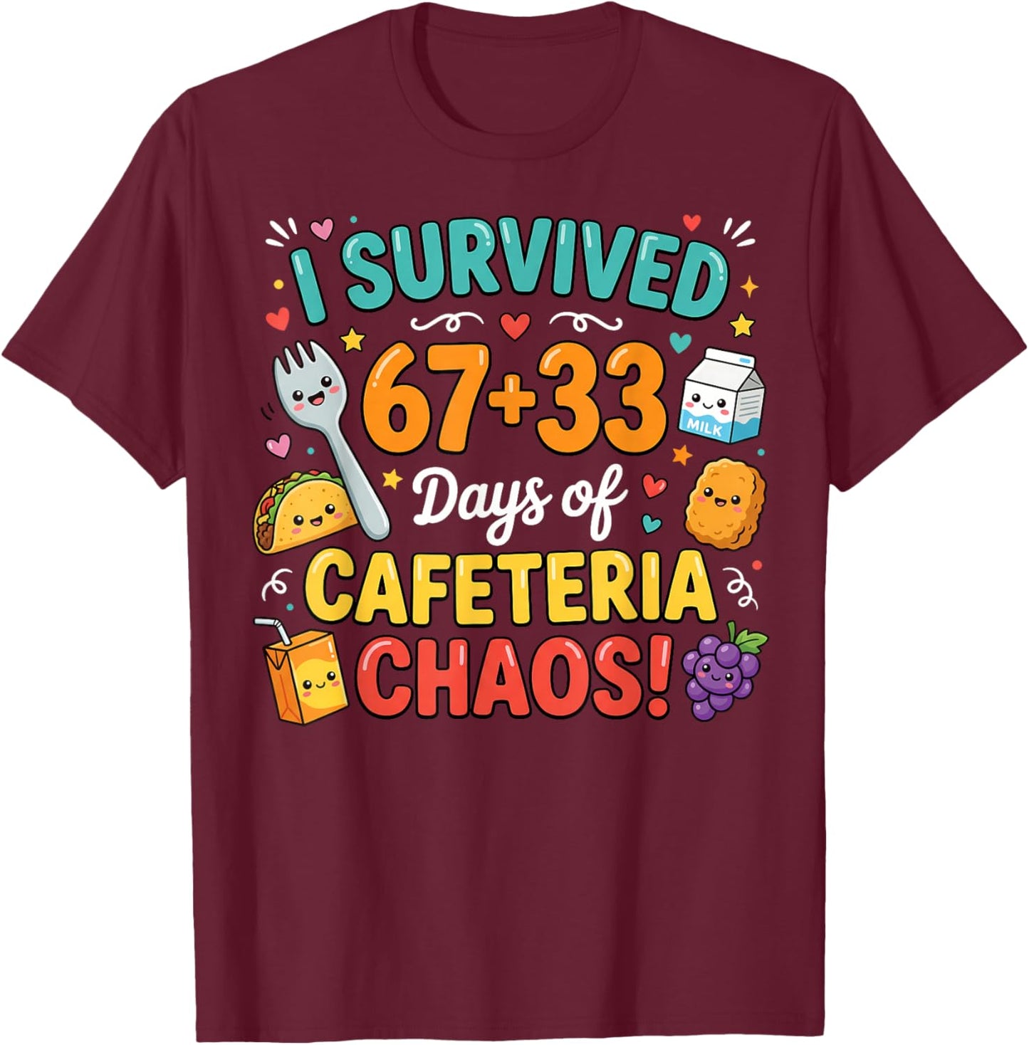 I Survived 67 33 Days of School Cafeteria Chaos Lunch Lady T-Shirt - T-Shirt | Maroon