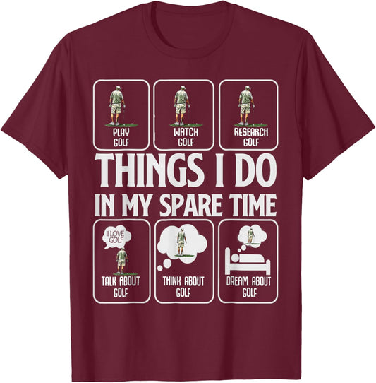 Funny Golf Things I Do in My Spare Time Golfer Kids Boys Men T-Shirt - T-Shirt | Maroon