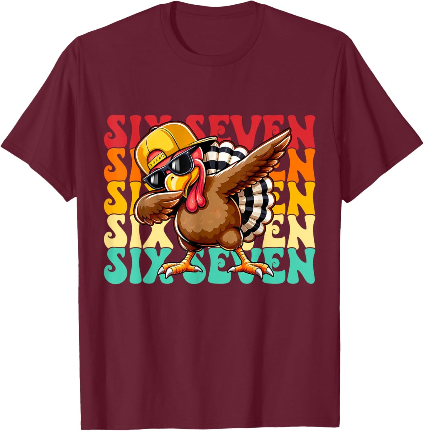 Funny Dabbing Turkey Six Seven 6 7 Squad Thanksgiving Day T-Shirt - T-Shirt | Maroon