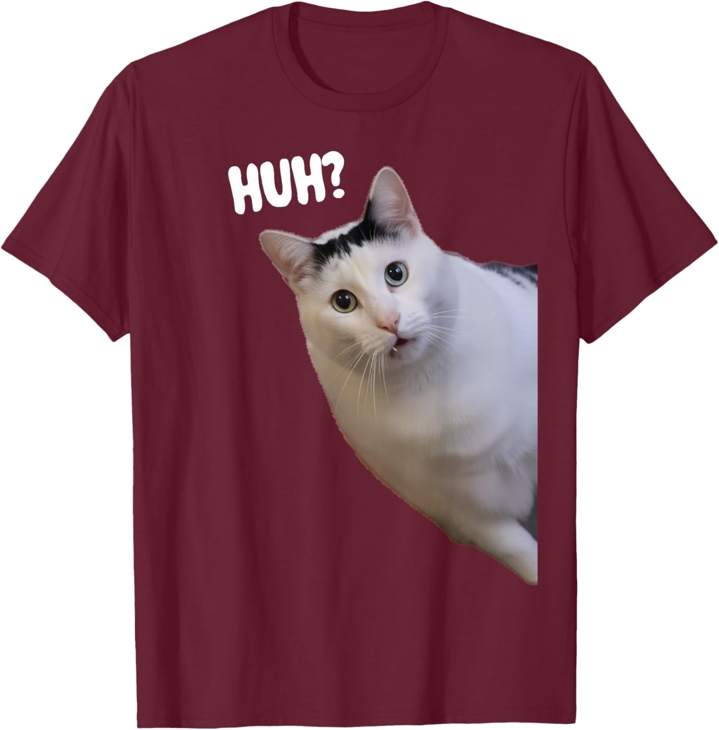Funny Huh Cat Meme Funny Memes Internet Memes Cat Lover Joke T-Shirt - T-Shirt | Maroon