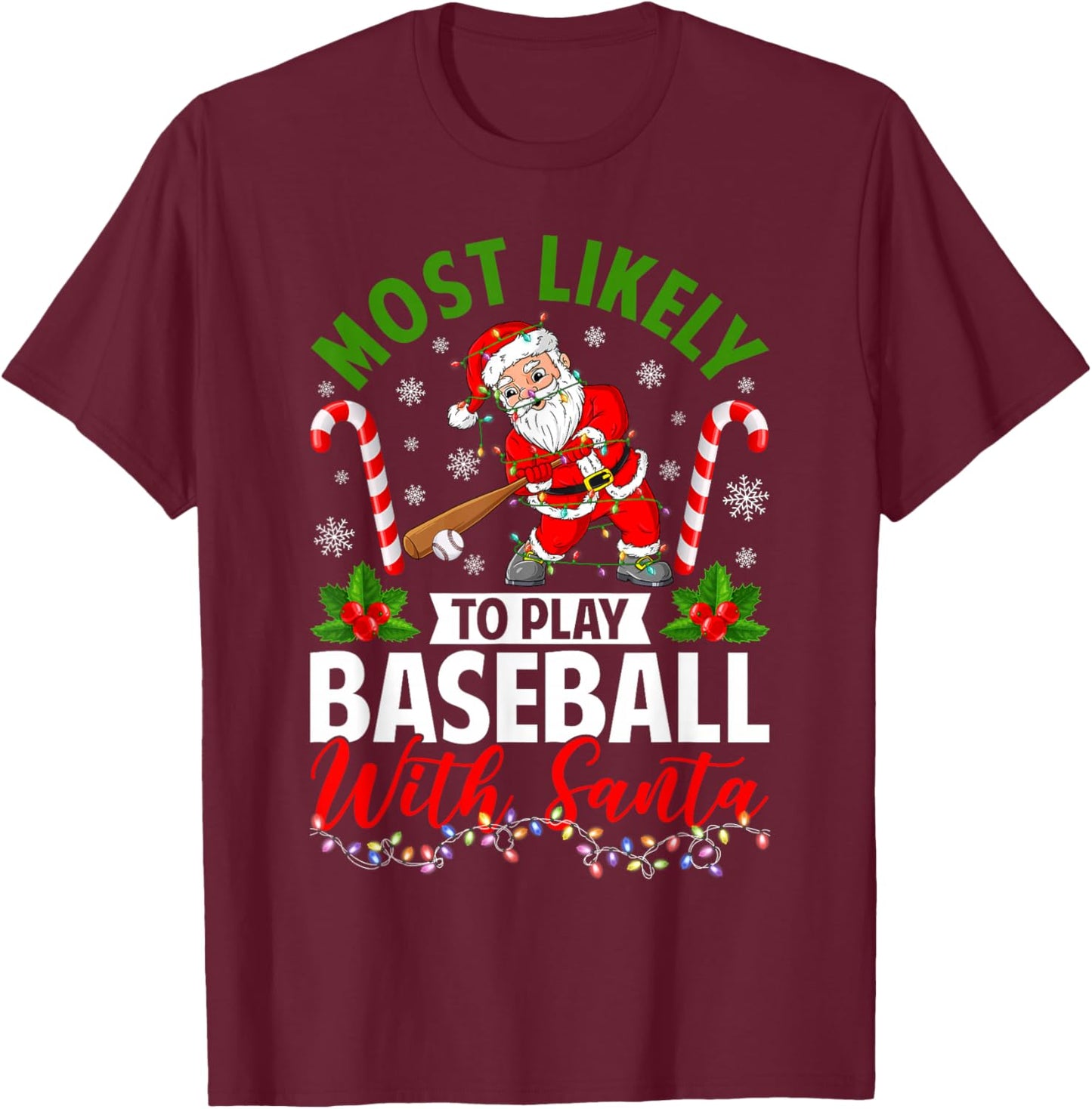 Most Likely to Play Baseball with Santa Christmas Pajamas T-Shirt - T-Shirt | Maroon