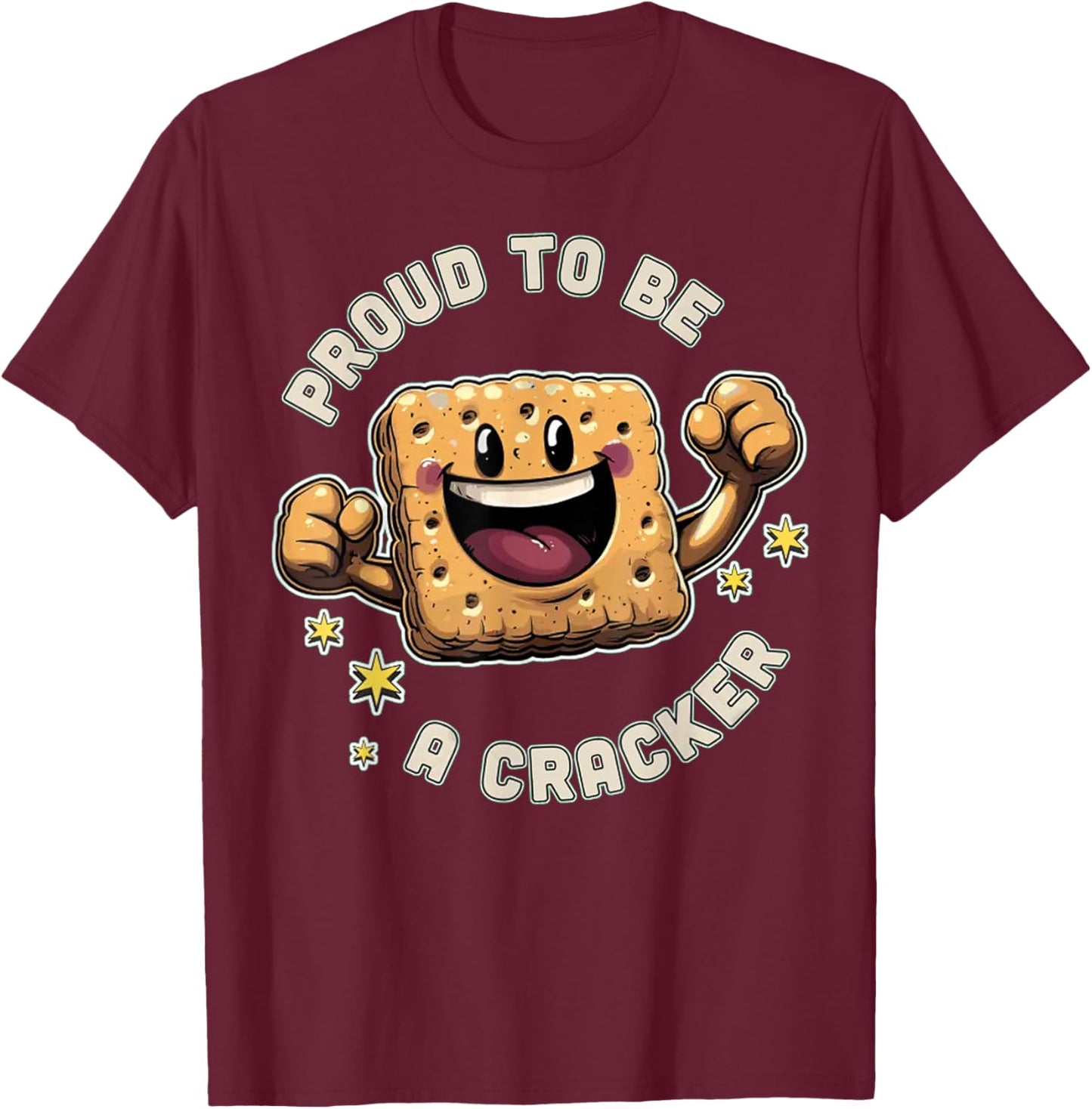 Retro Food Quote Proud to Be A Cracker Funny Cookie Meme T-Shirt - T-Shirt | Maroon