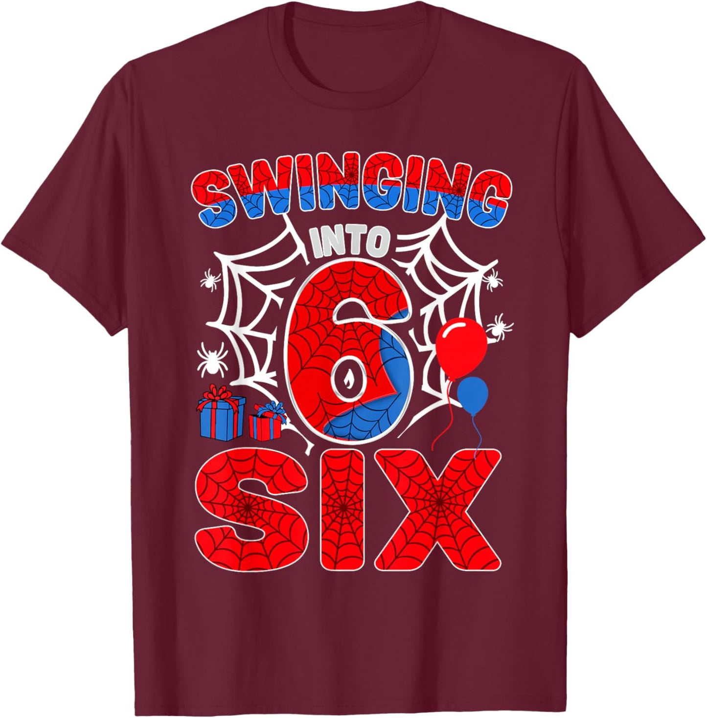 Swinging Into 6 Year Old Boy Funny 6th Spider Birthday Party T-Shirt - T-Shirt | Maroon