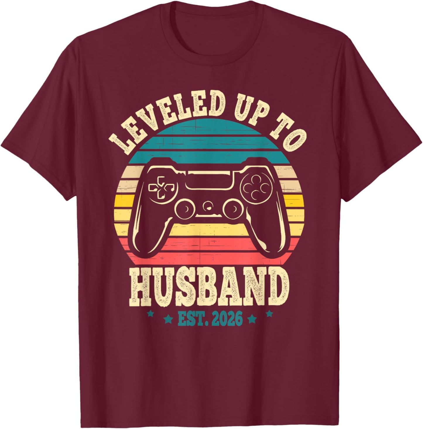 Leveled Up to Husband 2026 Newlywed Groom Just Married Gamer T-Shirt - T-Shirt | Maroon