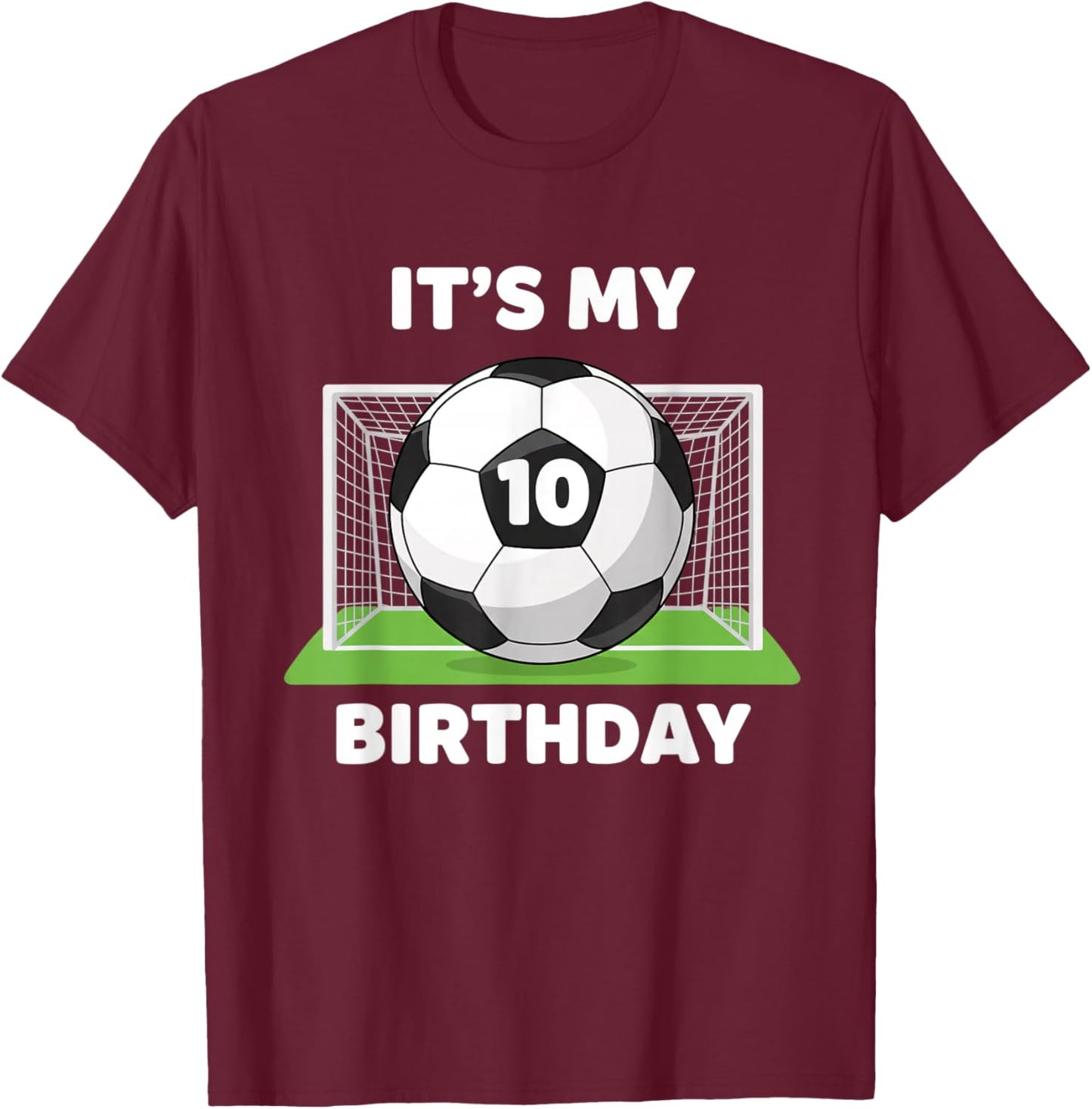 Soccer It's My 10th Birthday, Soccer Ball Birthday Design T-Shirt - T-Shirt | Maroon
