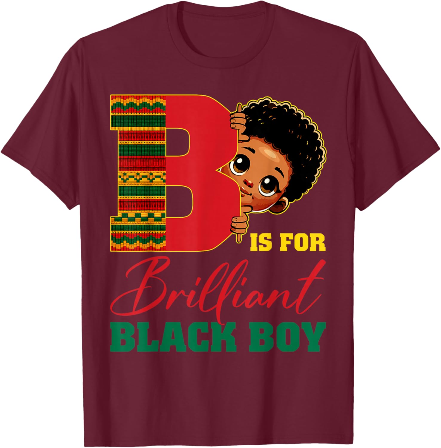 B is for Brilliant Black Boy Black History Month Boys Kids T-Shirt - T-Shirt | Maroon
