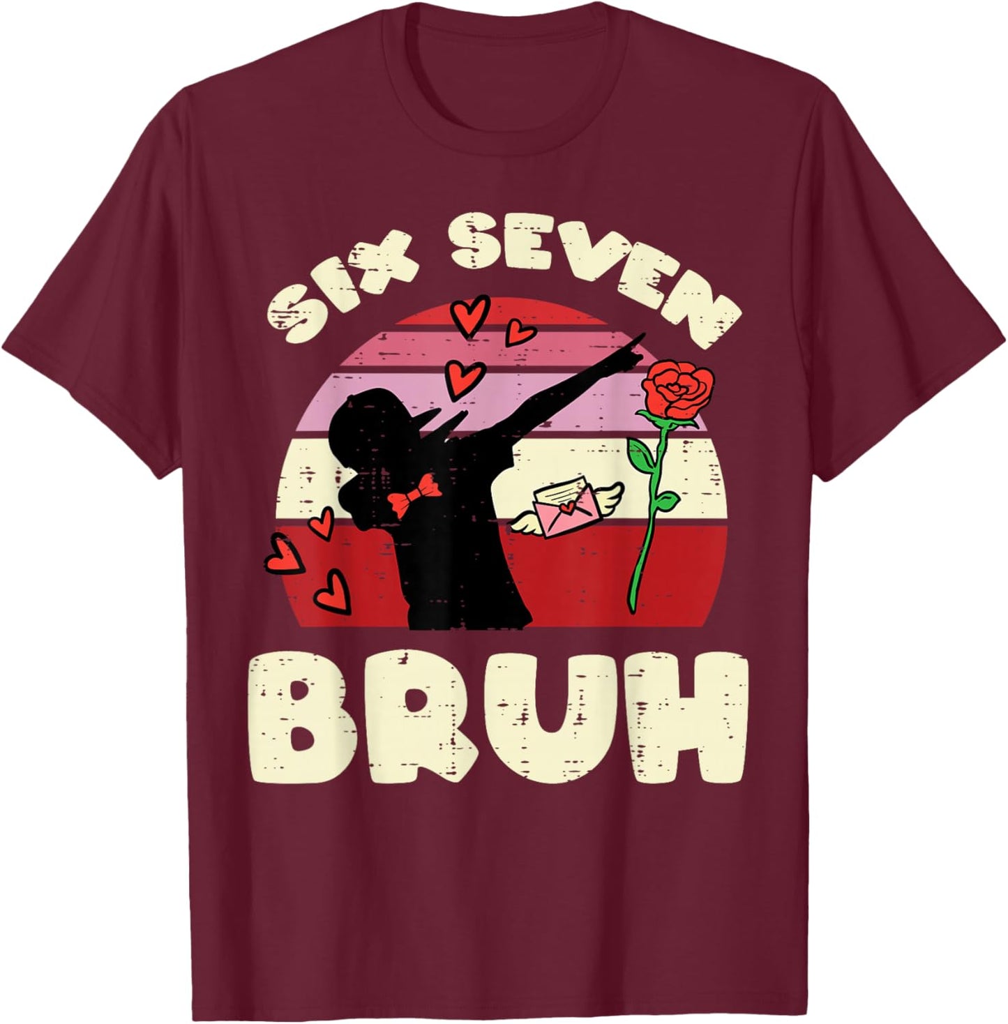 Six Seven Bruh Dab 6 7 Valentines Day 67 Kids Boys Youth T-Shirt - T-Shirt | Maroon