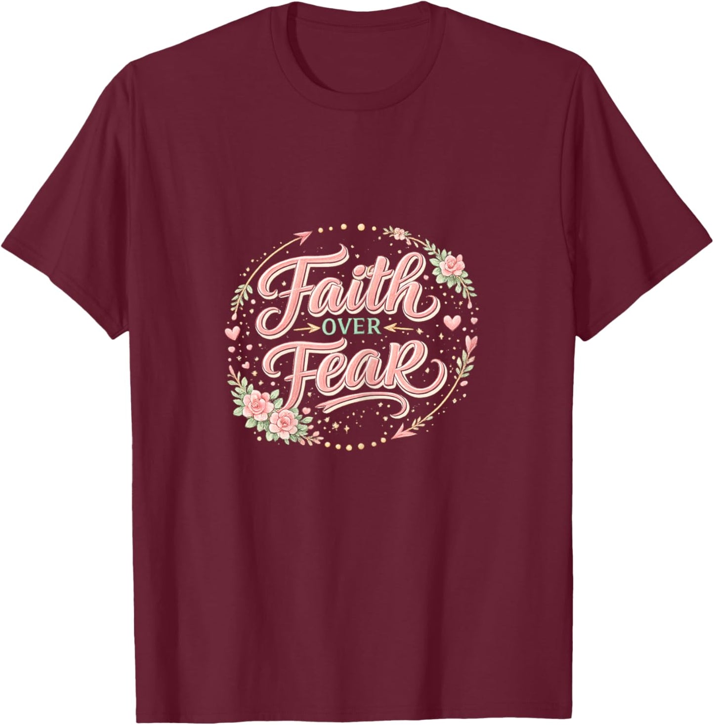 Faith Over Fear Religious Christian T-Shirt - T-Shirt | Maroon
