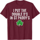 Double D’s in Paddy’s St Patricks Day Women Funny St Pattys T-Shirt - T-Shirt | Maroon