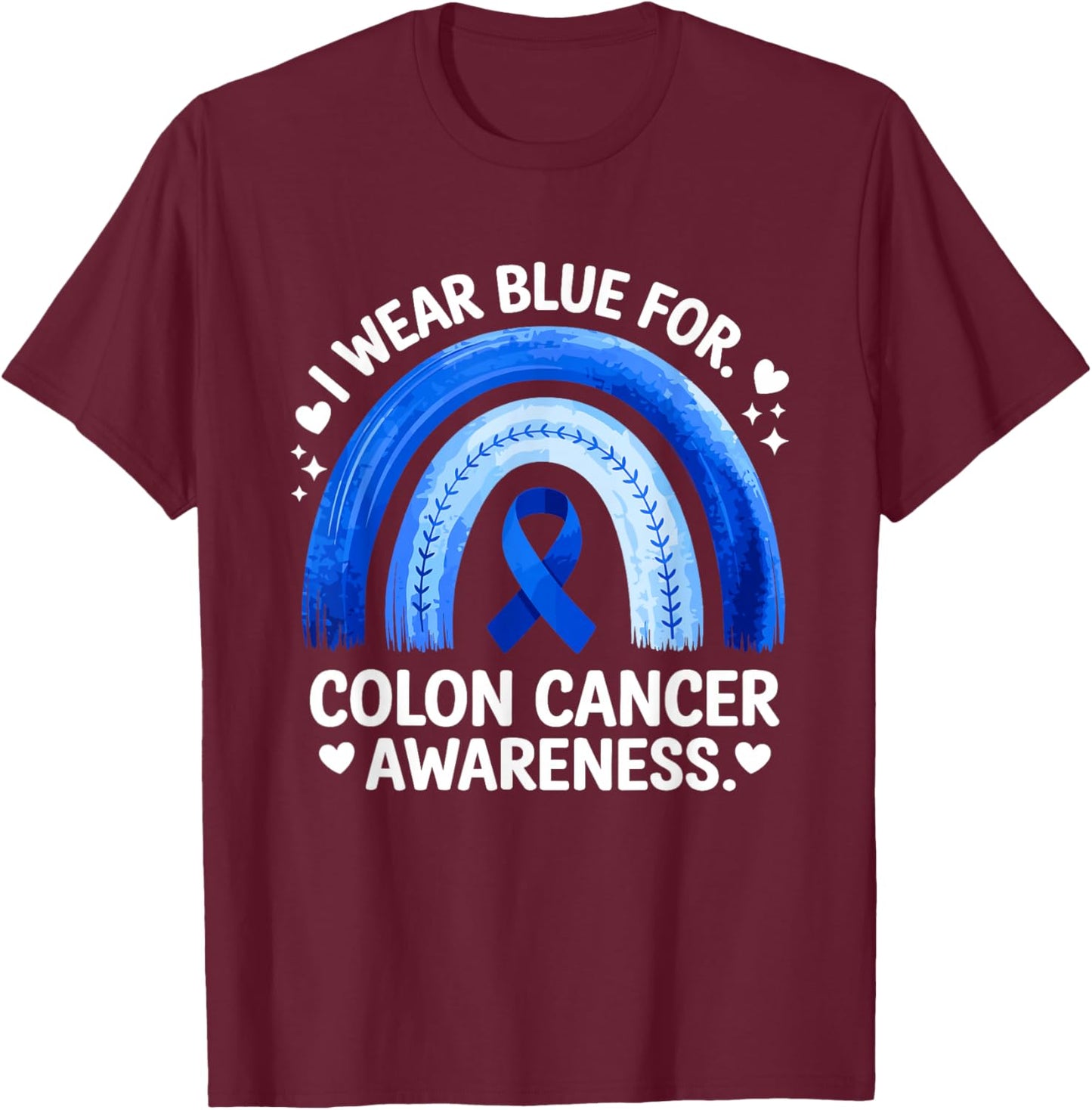 Colon Cancer Awareness in March Blue Ribbon T-Shirt - T-Shirt | Maroon