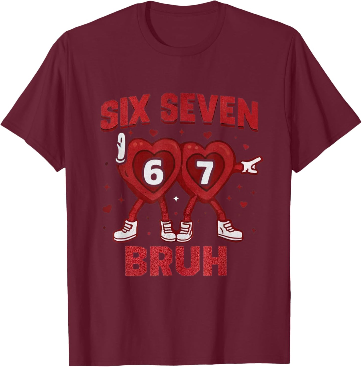6 7 Bruh Valentines Cute Heart six Seven Meme Kids Boys Girl T-Shirt - T-Shirt | Maroon