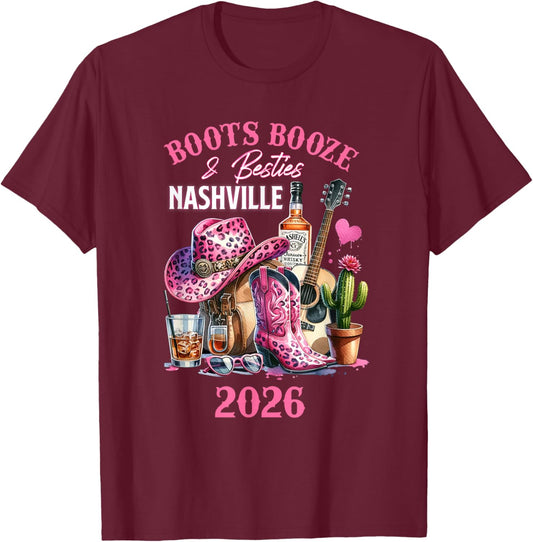 Boots Booze & Besties Nashville 2026 Girls Trip Weekend T-Shirt - T-Shirt | Maroon