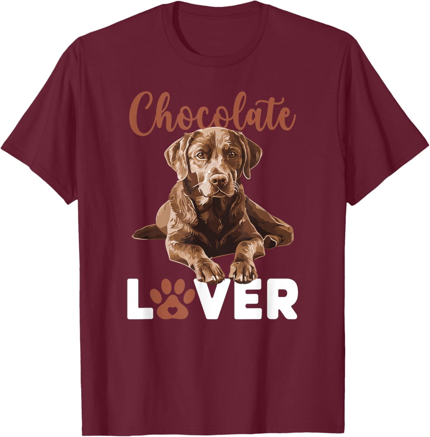 Chocolate Labrador Lover Chocolate Lab Owner T-Shirt - T-Shirt | Maroon