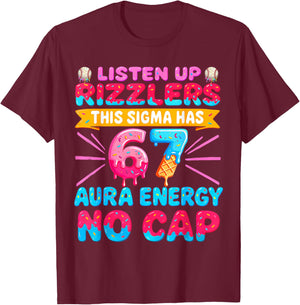 Listen Up Rizzlers This Sigma Has 67 Aura Energy Six Seven T-Shirt - T-Shirt | Maroon