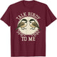 Birdwatcher Talk Birdy to Me Carolina Chickadees T-Shirt - T-Shirt | Maroon
