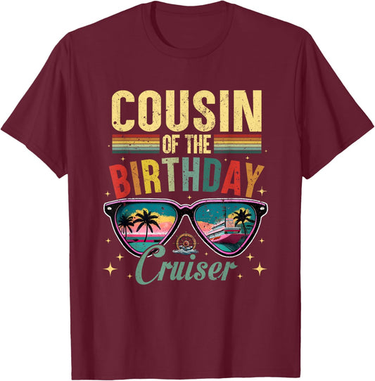 Cousin of The Birthday Cruiser Sunglasses Cruise Vintage T-Shirt - T-Shirt | Maroon
