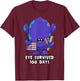 Eye Survived 100 Days of School Easy Monster DIY Project T-Shirt - T-Shirt | Maroon