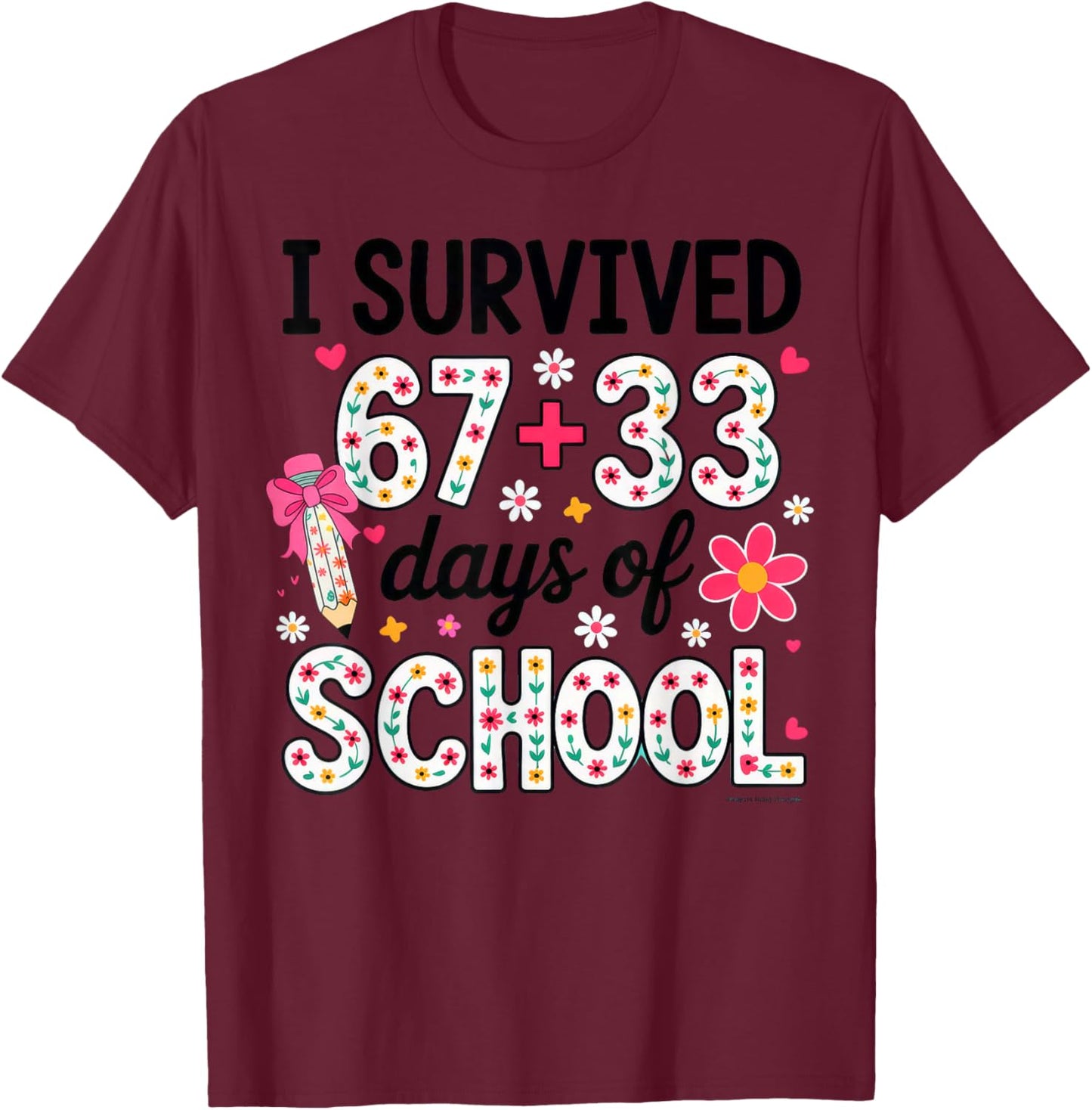 I Survived 67+33 Day of School Teacher 100 Days of School T-Shirt - T-Shirt | Maroon
