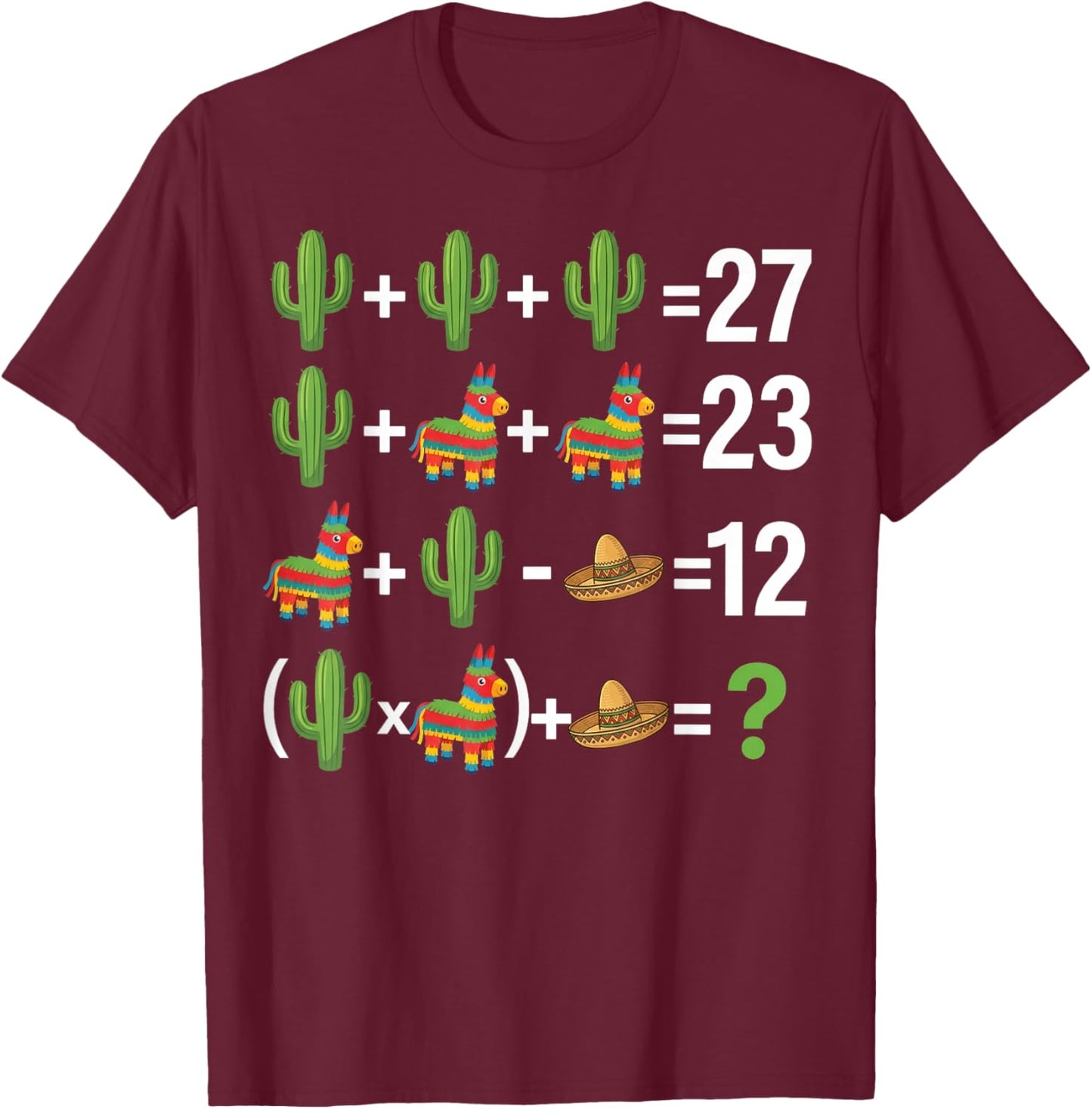 6 7 Funny 67 Cinco De Mayo Fiesta six Seven Math Teacher T-Shirt - T-Shirt | Maroon
