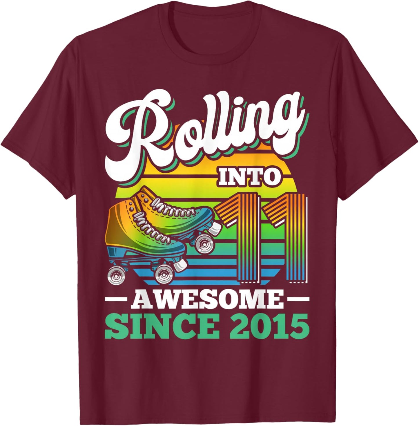 Rolling Into 11 Roller Skating Birthday Party 11th Birthday T-Shirt - T-Shirt | Maroon