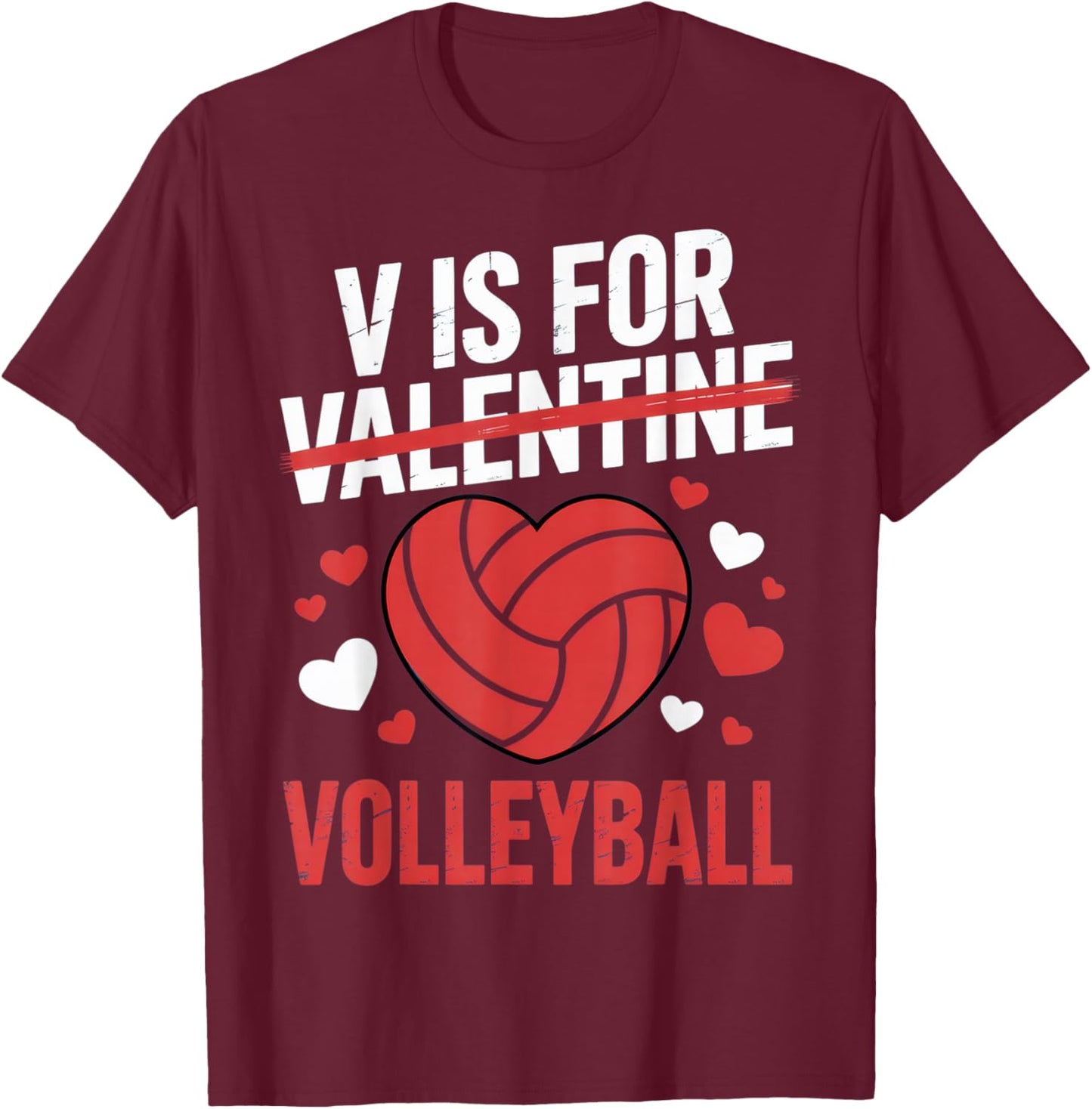 V is for Volleyball Funny Sport Lovers Valentine Alternative T-Shirt - T-Shirt | Maroon