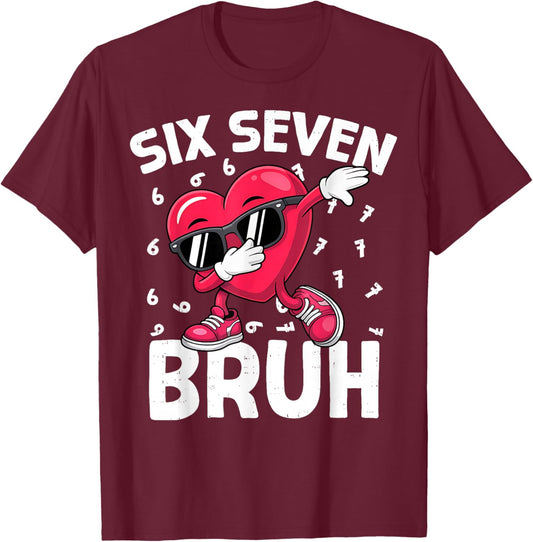 Valentines Day Six Seven Bruh 6 7 Meme Dab Heart Boys Kids T-Shirt - T-Shirt | Maroon