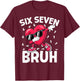 Valentines Day Six Seven Bruh 6 7 Meme Dab Heart Boys Kids T-Shirt - T-Shirt | Maroon