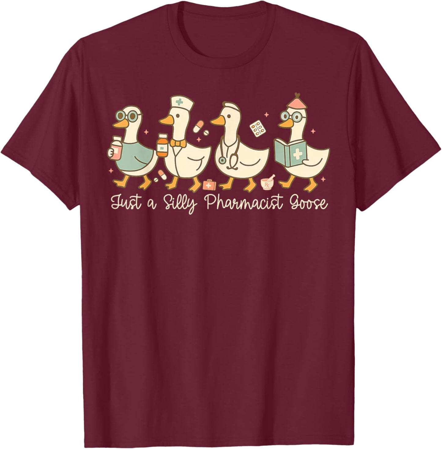 Funny Pharmacist Goose Design Silly Pharmacy Humor T-Shirt - T-Shirt | Maroon