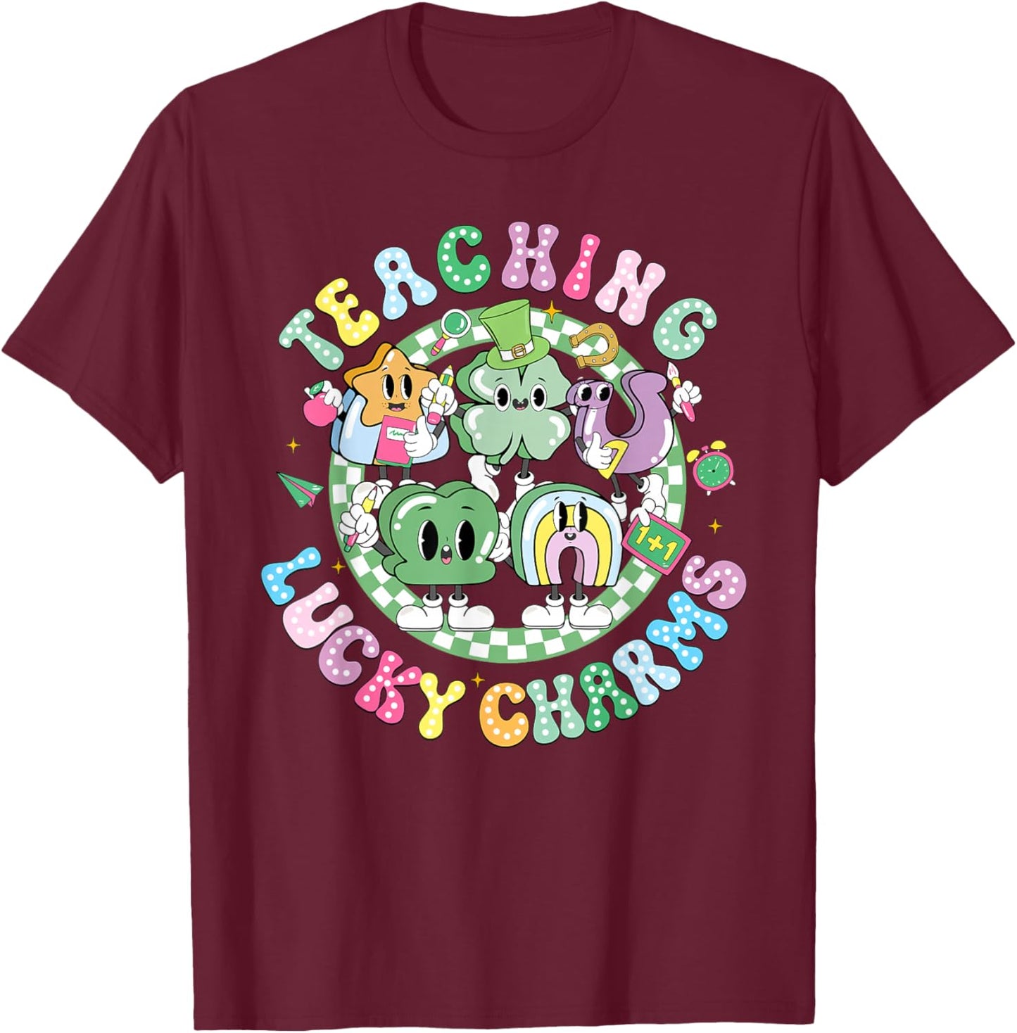 Teaching Lucky Charms Teacher Shamrock St. Patrick's Day T-Shirt - T-Shirt | Maroon