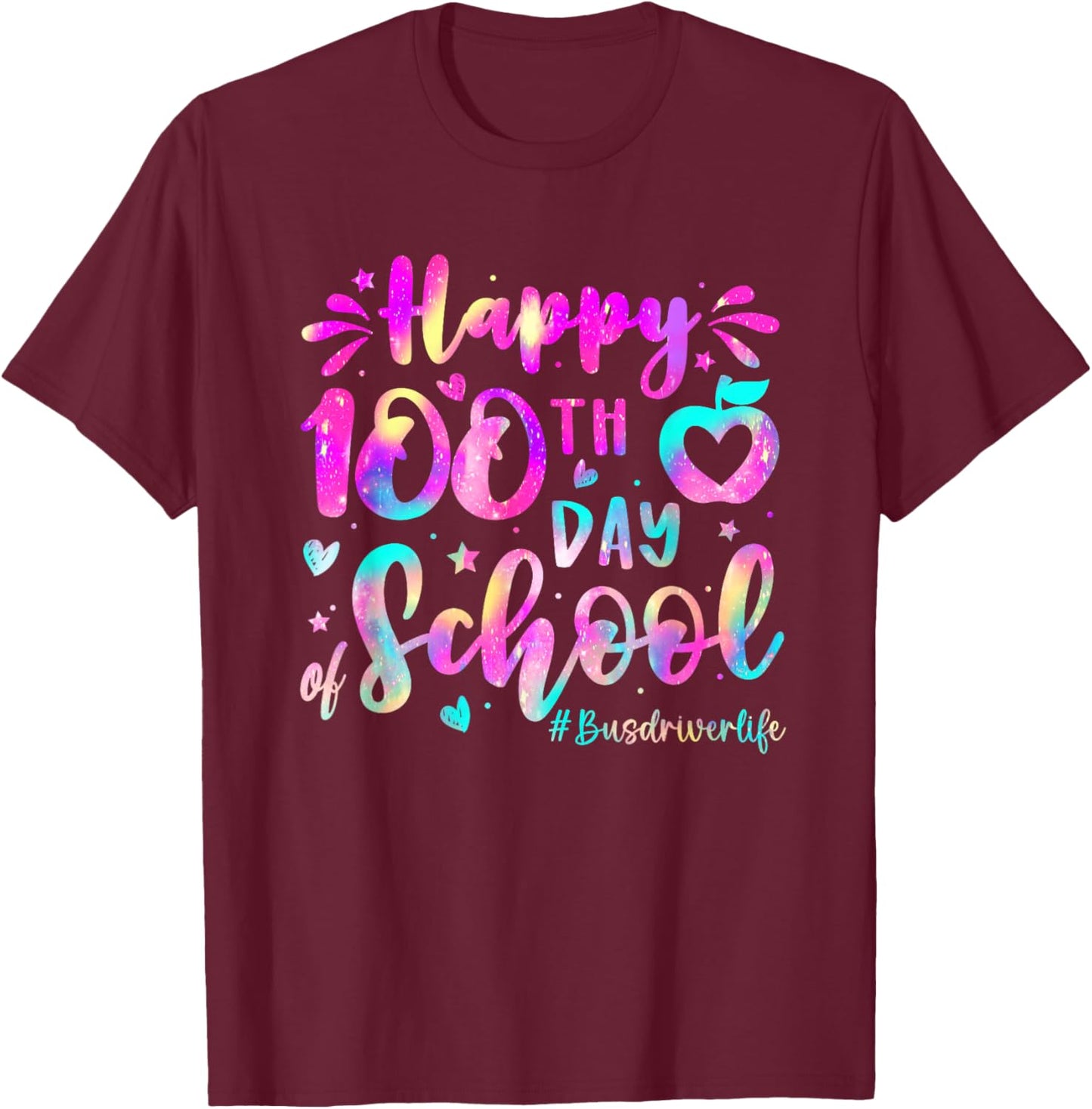 Happy 100th Days of School Apple Bus Driver Life T-Shirt - T-Shirt | Maroon