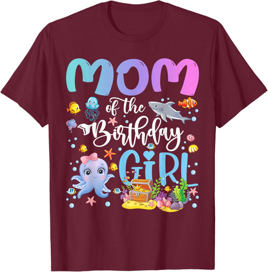 Mom of The Birthday Girl Sea Fish Ocean Aquarium T-Shirt - T-Shirt | Maroon