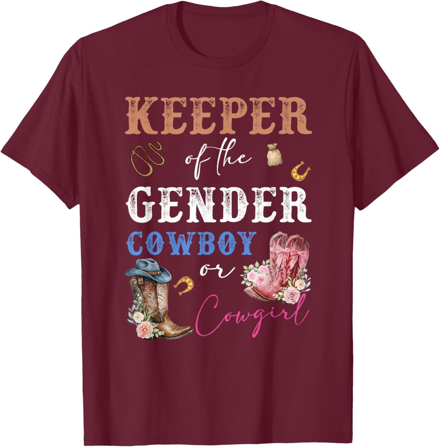Keeper of The Gender Cowboy or Cowgirl Western Reveal Party T-Shirt - T-Shirt | Maroon
