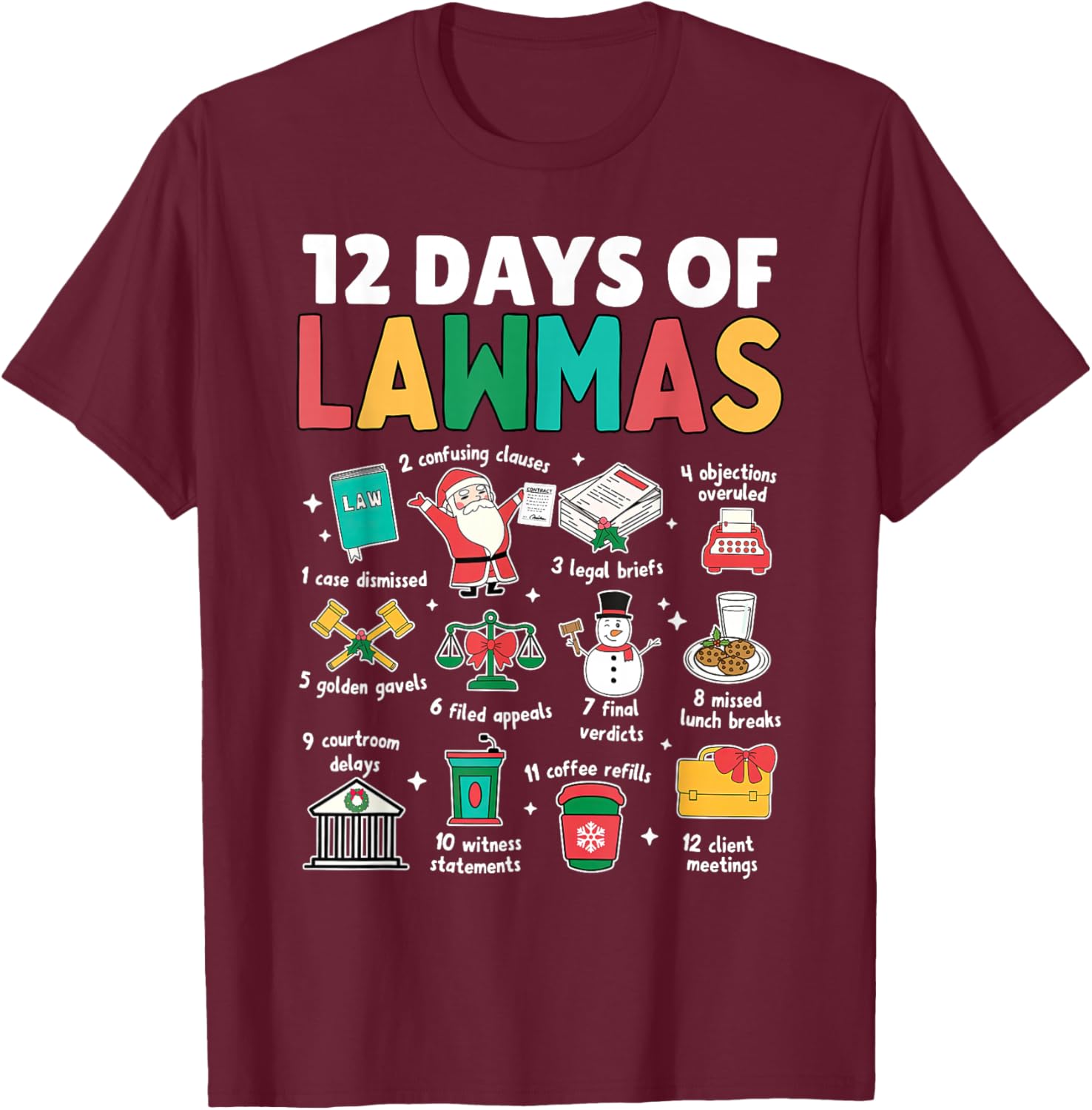 12 Day of Lawyer Christmas Paralegal Attorney Law School T-Shirt - T-Shirt | Maroon