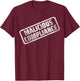 Malicious Compliance T-Shirt - T-Shirt | Maroon