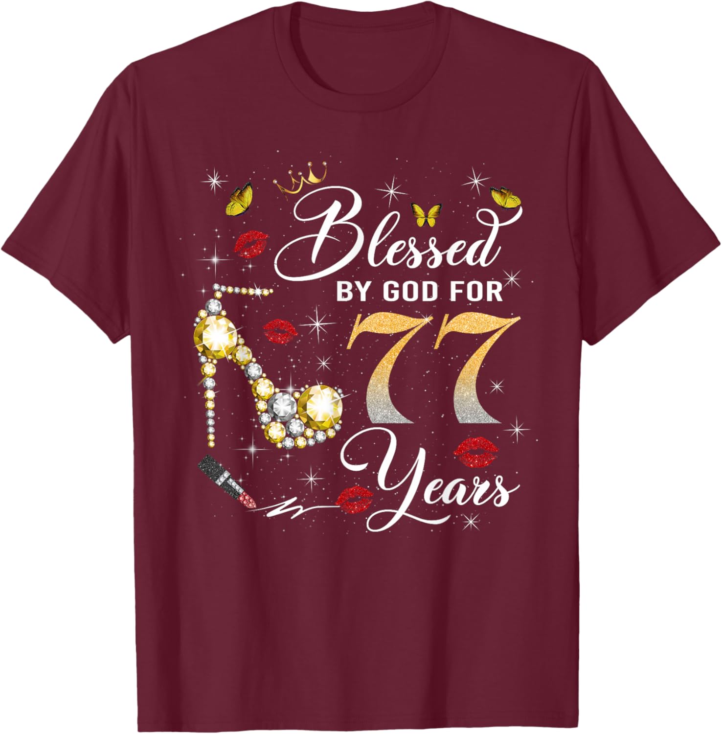 Blessed by God for 77 Years Old Women 77th Birthday Queen T-Shirt - T-Shirt | Maroon