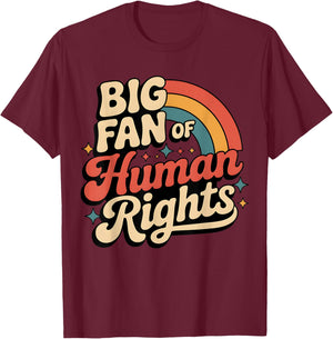 Big Fan of Human Rights Retro Equality Women T-Shirt - T-Shirt | Maroon