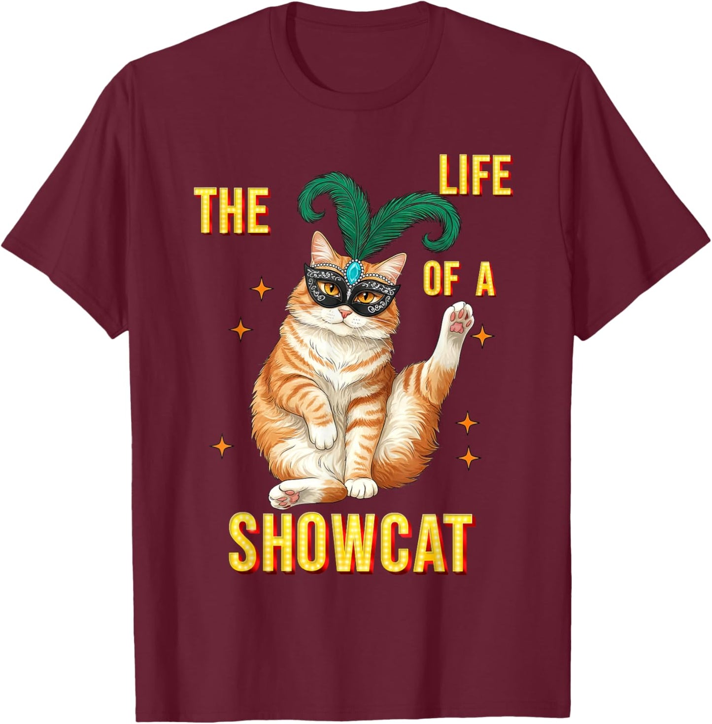 Funny Cat Era Life of Showcat Cat Lovers Men Women Kids T-Shirt - T-Shirt | Maroon