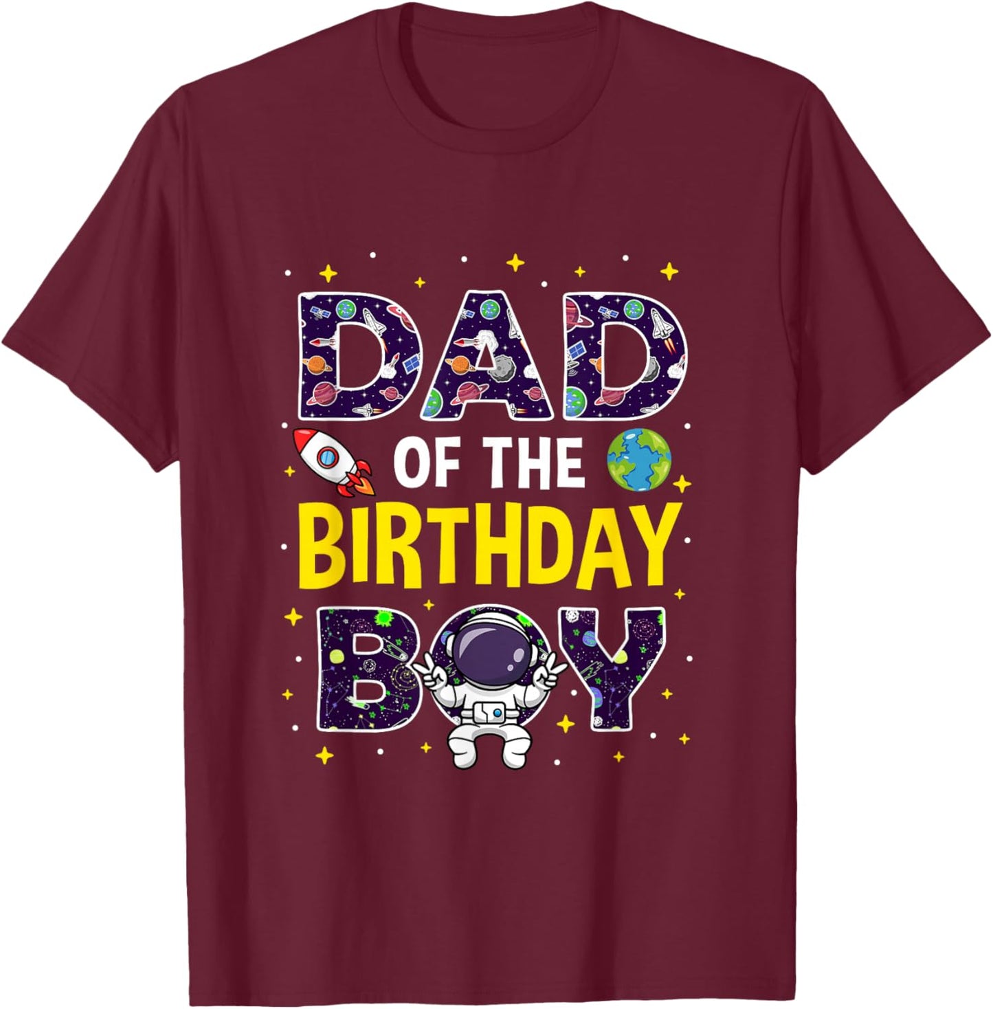 Dad of The Birthday Boy Space Astronaut Birthday Family T-Shirt - T-Shirt | Maroon