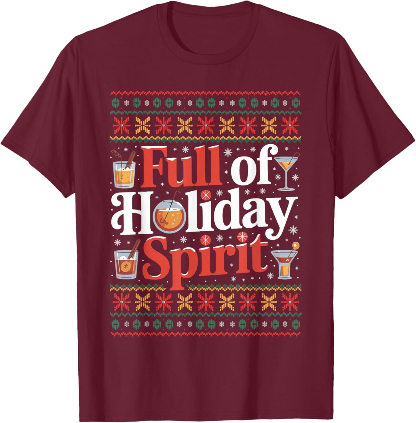 Full of Holiday Spirit Christmas Drinking Retro Cocktails T-Shirt - T-Shirt | Maroon