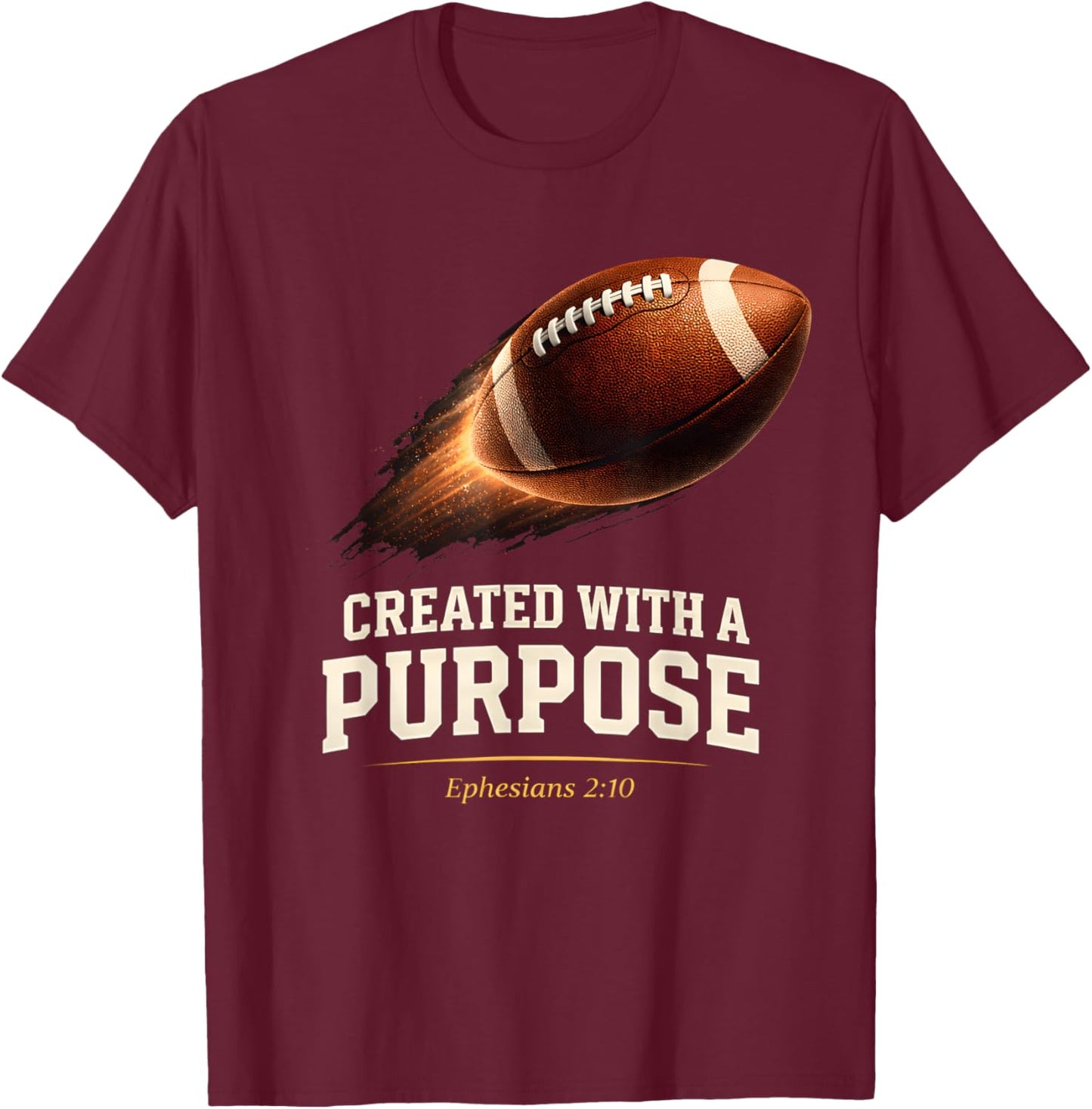 Christian Football Created with A Purpose Ephesians 2 10 T-Shirt - T-Shirt | Maroon