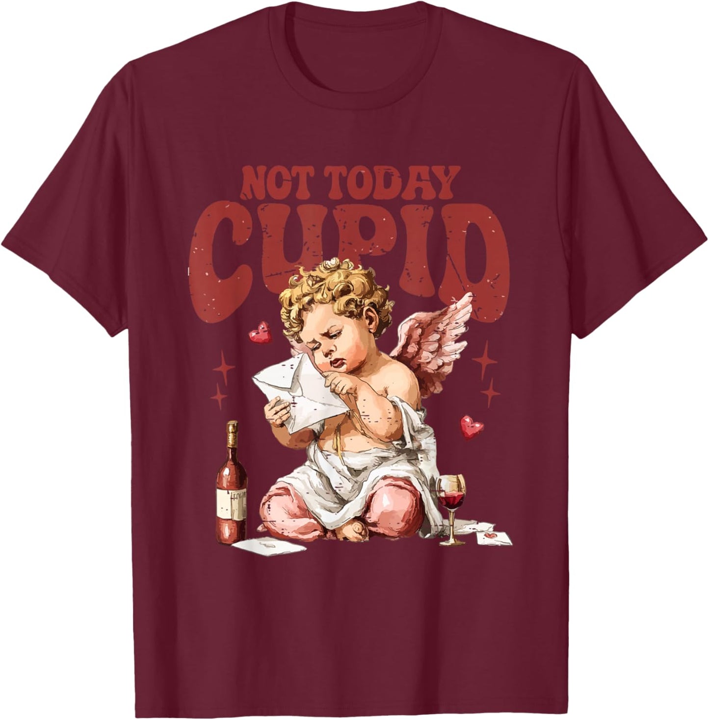 Retro Not Today Cupid Sarcastic Valentine XOXO Hearts Love T-Shirt - T-Shirt | Maroon