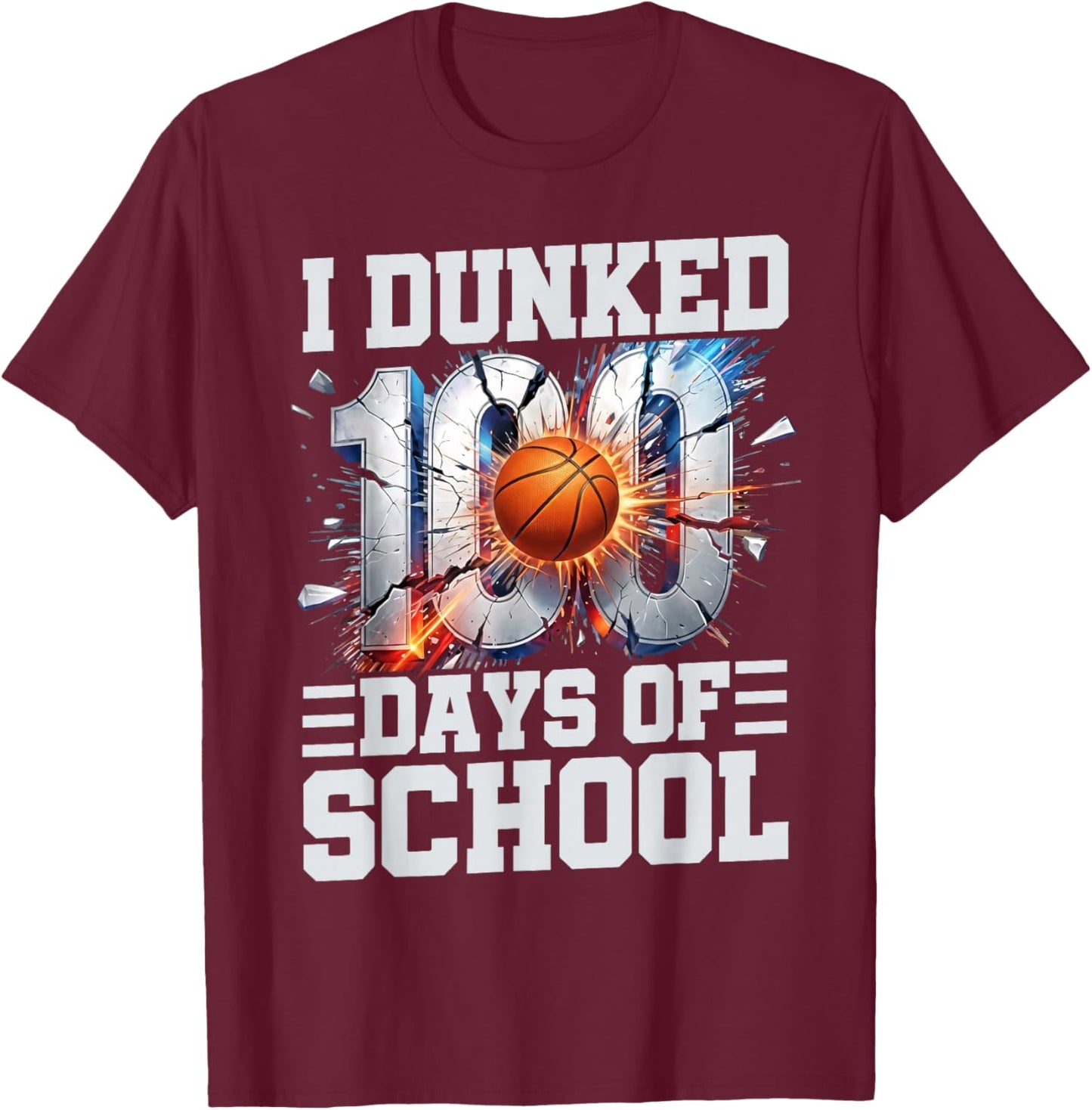 I Dunked 100 Days of School Basketball 100th Day of School T-Shirt - T-Shirt | Maroon
