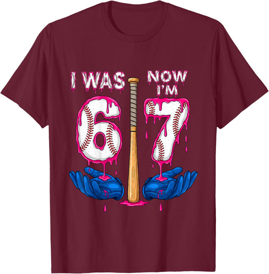 I was 6 Now I'm 7 Years Old Birthday Bday 67 Six Seven Meme T-Shirt - T-Shirt | Maroon