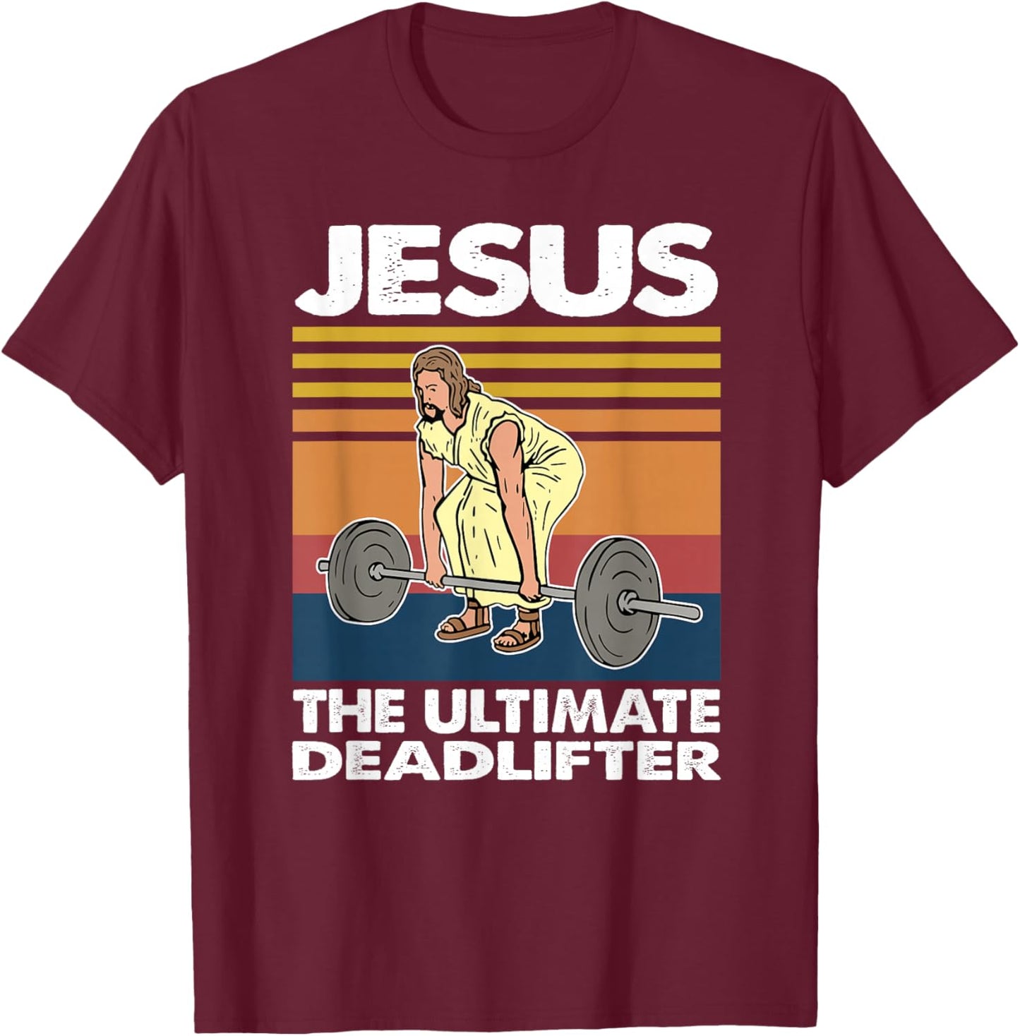 Jesus The Ultimate deadlifter Vintage T-Shirt - T-Shirt | Maroon