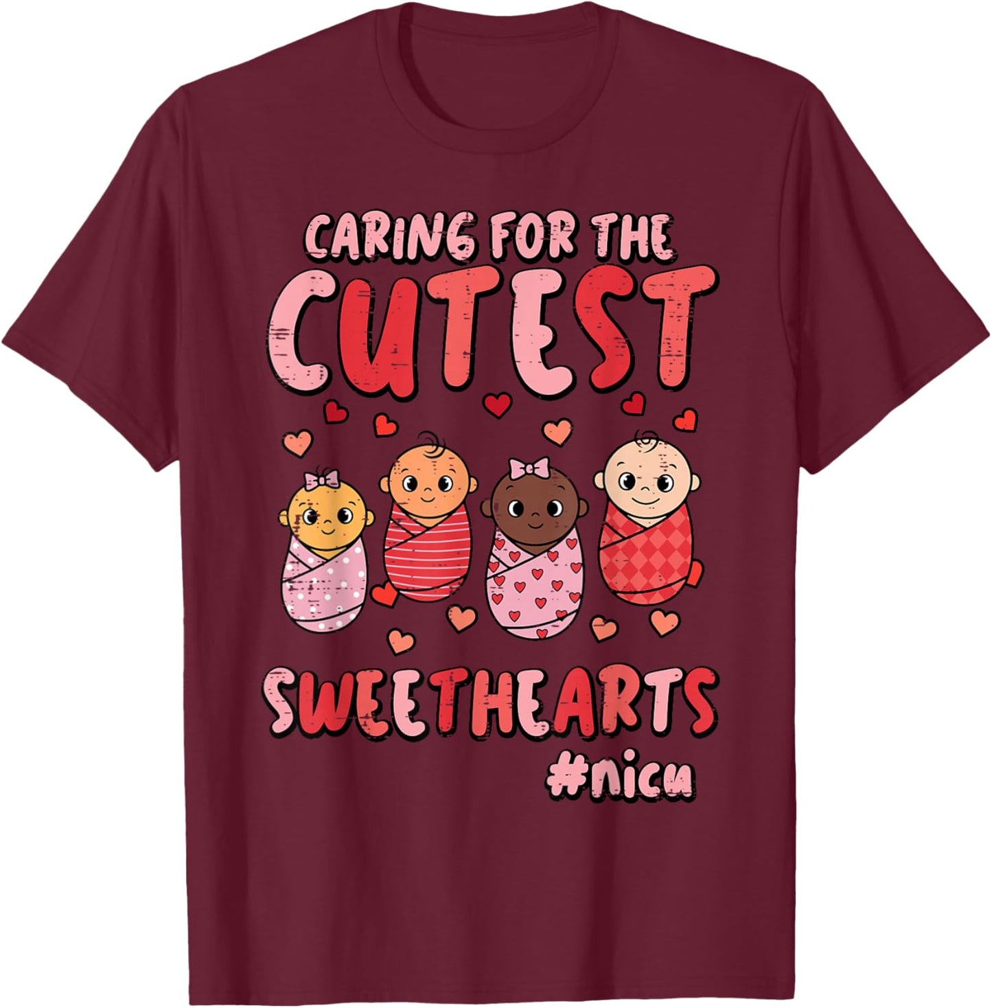 Valentines Day Nicu Nurse Caring Sweethearts Scrub Women T-Shirt - T-Shirt | Maroon