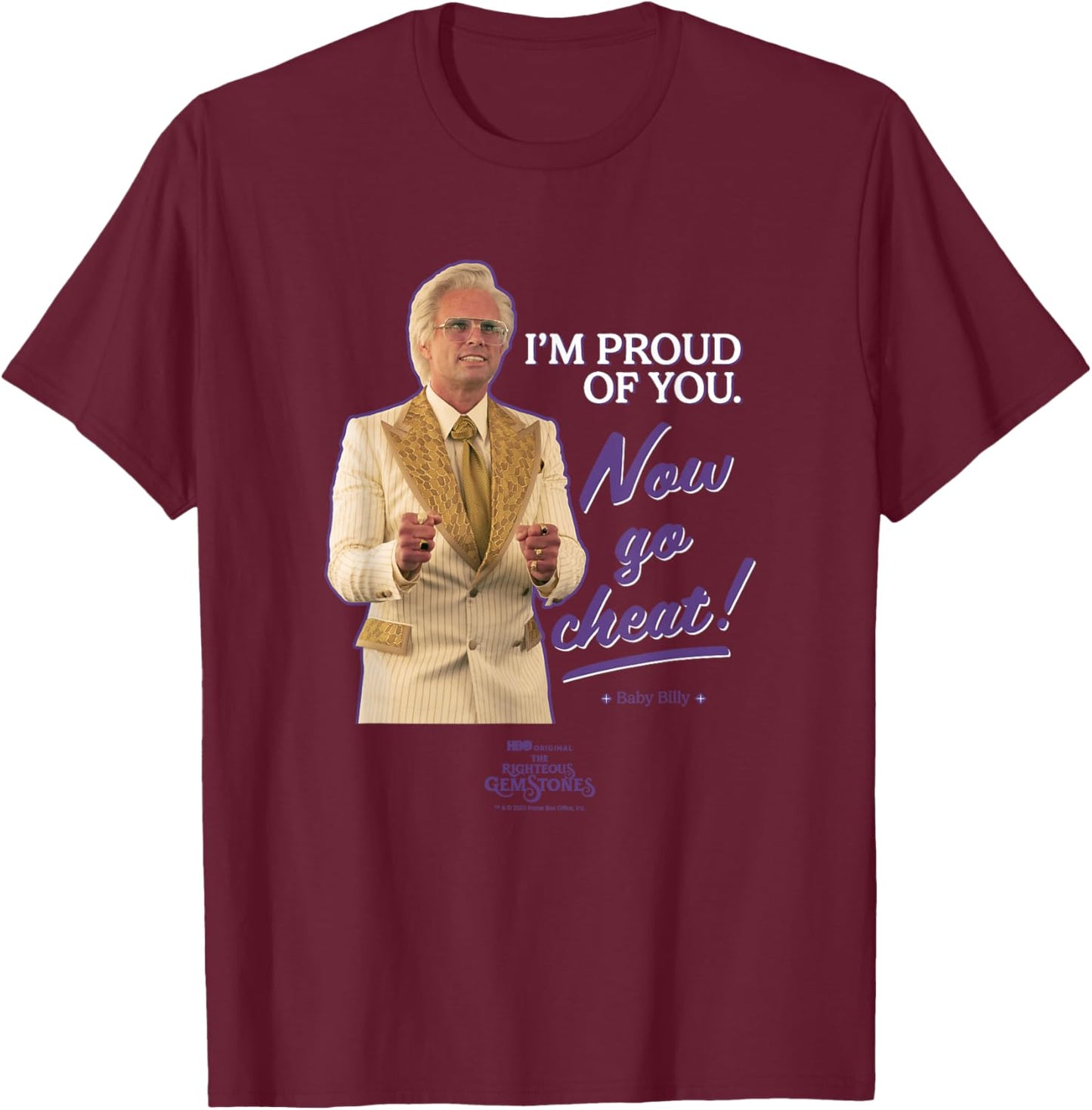 The Righteous Gemstones Baby Billy I’m Proud of You! T-Shirt - T-Shirt | Maroon